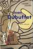 Jean Dubuffet, peintre-philosophe. DANCHIN Laurent, 