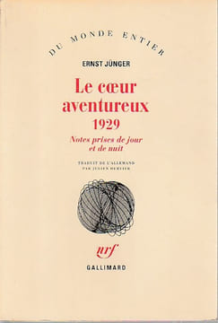 Le coeur aventureux 1929. Notes prises de jour et de nuit . JÜNGER Ernst