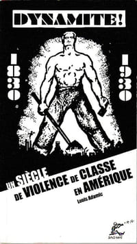 Dynamite ! Un siècle de violence de classe en Amérique (1830-1930)