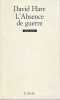 L'absence de guerre,. HARE David,