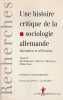 Une histoire critique de la sociologie allemande : Ali&eacute;nation et r&eacute;ification, Tome II (2). Horkheimer, Adorno, Marcuse, Habermas. VANDENBERGHE ...