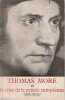 Thomas More 1477-1535 et la crise de la pens&eacute;e europ&eacute;enne. PREVOST Andr&eacute;