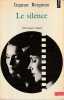 Le silence: d&eacute;coupage int&eacute;gral. BERGMAN Ingmar