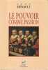 Le pouvoir comme passion. HENAULT Anne