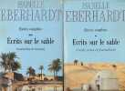 Oeuvres compl&egrave;tes 1 et 2 : Ecrits sur le sable (R&eacute;cits, notes et journaliers) (Nouvelles et roman),. EBERHARDT Isabelle,