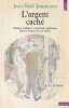L'argent cach&eacute;: Milieux d'affaires et pouvoirs politiques dans la France du XXe si&egrave;cle,. JEANNENEY Jean-No&euml;l