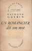 Un romancier dit son mot,. GUERIN Raymond,