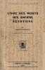Livre des morts des anciens Egyptiens: Nouvelle version fran&ccedil;aise avec 64 pages d'introduction et des notes expliatives. KOLPAKTCHY Gr&eacute;goire