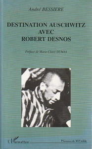 Destination Auschwitz avec Robert Desnos