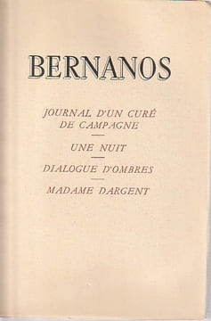 Oeuvres, 4. Journal d'un curé de campagne - Une nuit - Dialogue d'ombres - Madame d'Argent. BERNANOS Georges