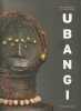 Ubangi: Art et cultures au coeur de l'Afrique. GROOTAERS J.-L. (dir.)