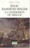 Isaac Bashevis Singer, la g&eacute;n&eacute;ration du d&eacute;luge,. LEWI Henri,