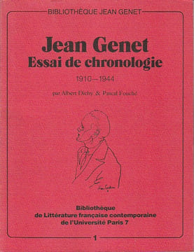Jean Genet: Essai de chronologie,1910-1944. DICHY Albert, FOUCHE Pascal