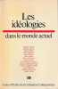 Les id&eacute;ologies dans le monde actuel,. COLLECTIF,