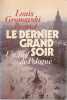 Le dernier grand soir : Un Juif de Pologne,. GRONOWSKI - BRUNOT Louis,