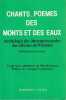 Chants-po&egrave;mes des monts et des eaux. Anthologie des litt&eacute;ratures orales des ethnies du Vi&ecirc;tnam. GANSEL Mireille (traduction-adaptation)
