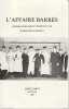 L'Affaire Barr&egrave;s - dossier pr&eacute;par&eacute; et pr&eacute;sent&eacute; par Marguerite Bonnet . BONNET Marguerite