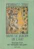 Dans le jardin de l'art: Essai sur l'art de l'Antiquit&eacute; &agrave; nos jours. ZERI Federico,