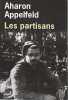 Les partisans. APPELFELD Aharon
