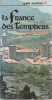 La France des Templiers. DAILLIEZ Laurent