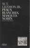 Peaux blanches, masques noirs - Performances du blackface, de Jim Crow au hip-hop. LHAMON JR. W. T.