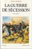 La guerre de S&eacute;cession (1861-1865). McPHERSON James M.