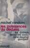 Les Puissances du dedans : Luc Dietrich, Lanza Del Vasto, Ren&eacute; Daumal, Gurdjieff,. RANDOM Michel