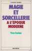 Magie et sorcellerie &agrave; l'&eacute;poque moderne. CASTAN Yves