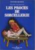 Les proc&egrave;s de sorcellerie. VILLENEUVE Roland