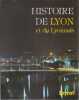 Histoire de Lyon et du Lyonnais. LATREILLE Andr&eacute; (dir.)
