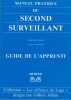 Manuel pratique du second surveillant : guide de l'apprenti. ALBAN Gilbert