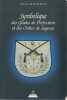 Symbolique des grades de perfection et des ordres de sagesse - Aux Rites Ecossais Ancien et Accept&eacute; et Fran&ccedil;ais ou la Ma&icirc;trise approfondie . MAINGUY ...