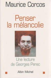 Penser la mélancolie: Une lecture de Georges Perec