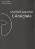 L'araign&eacute;e. LAGRANGE Charlotte