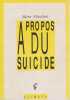 &Agrave; propos du suicide. MARX Karl, PEUCHET Jacques