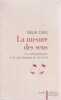 La mesure des sens - Les anthropologues et le corps humain au XIXe si&egrave;cle . DIAS N&eacute;lia