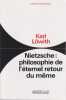 Nietzsche : philosophie de l'&eacute;ternel retour du m&ecirc;me . L&Ouml;WITH Karl