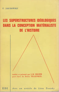 Les superstructures ideologiques dans la conception materialiste de l'histoire, avec un article de Léon Trotsky