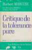 Critique de la tol&eacute;rance pure. MARCUSE Herbert, MOORE JR Barrington, WOLFF Robert Paul