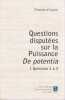 Questions disput&eacute;es sur la Puissance - De potentia - Tome 1, Questions 1 &agrave; 3 . THOMAS D'AQUIN (Saint)