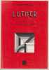 Luther: Introduction &agrave; une r&eacute;flexion th&eacute;ologique. CASALIS Georges