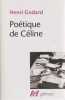 Po&eacute;tique de C&eacute;line. GODARD Henri, 