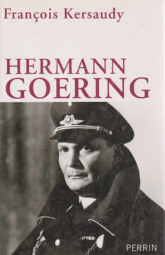 Hermann Goering : Le deuxième homme du IIIe Reich,. KERSAUDY François,