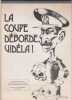 La coupe d&eacute;borde, Vid&eacute;la !. COLLECTIF