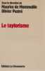 Le taylorisme: Actes du Colloque International sur le taylorisme organis&eacute; par l'universit&eacute; de Paris-XIII, 2-4 Mai 1983. MONTMOLLIN (de) Maurice, ...