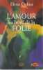 L'Amour au bord de la folie. OCHOA Elena