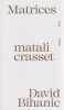 Matrices,. CRASSET Matali, BIHANIC David,