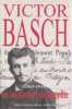 Victor Basch, 1863-1944 : un intellectuel cosmopolite. BASCH Victor