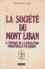  La Soci&eacute;t&eacute; du Mont Liban &agrave; l'&eacute;poque de la r&eacute;volution industrielle en Europe. CHEVALLIER Dominique