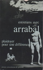 Entretiens avec Arrabal: Playdoyer pour une différence
